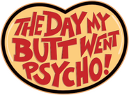 Logo of The Day My Butt Went Psycho image size 733x540