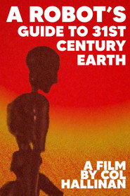 poster A Robot's Guide to 31st Century Earth