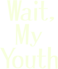 Logo of Wait, My Youth image size 448x538