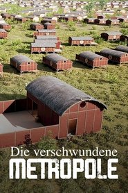 poster Das Rätsel einer verlorenen Zivilisation - Die verschwundene Metropole