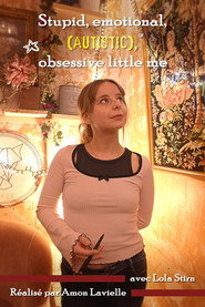 Stupid, emotional, (autistic), obsessive little me