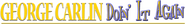 Logo of George Carlin: Doin' It Again image size 4091x538