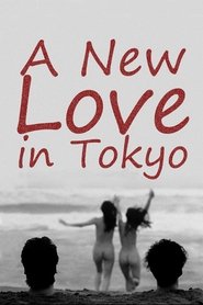 Poster of A New Love in Tokyo image size 2000x3000