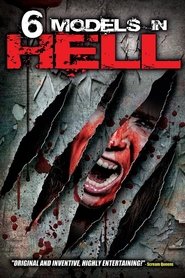 6 Models in Hell 2017 123movies