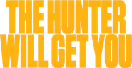 Logo of Hunter Will Get You image size 511x266