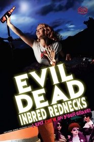Poster of The Evil Dead Inbred Rednecks image size 1000x1500
