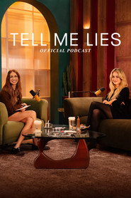Tell Me Lies: Official Podcast