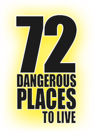 Logo of 72 Dangerous Places to Live image size 174x242