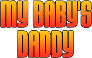 Logo of My Baby's Daddy image size 587x370