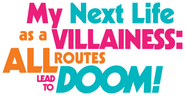 Logo of My Next Life as a Villainess: All Routes Lead to Doom! image size 592x306