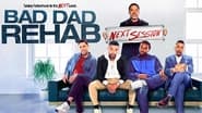 Bad Dad Rehab: The Next Session wallpaper 