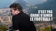 C'est pas grave d'aimer le football ! wallpaper 