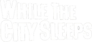 Logo of While the City Sleeps image size 776x353