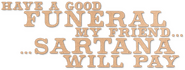 Logo of Have a Good Funeral, My Friend… Sartana Will Pay image size 795x299