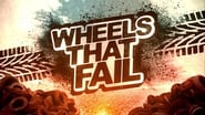 Wheels That Fail  