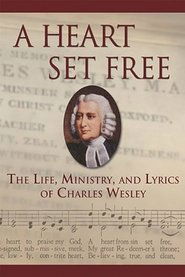 poster A Heart Set Free: Charles Wesley