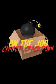 poster On The Job: Cancer Crackdown