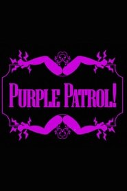 PURPLE PATROL!