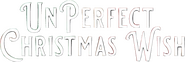 Logo of UnPerfect Christmas Wish image size 590x199