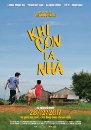 Khi Con Là Nhà 2017 Soap2Day