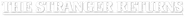 Logo of The Stranger Returns image size 795x71