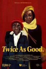 Twice As Good 2022 123movies