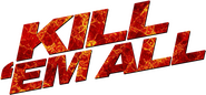 Logo of Kill 'em All image size 610x285