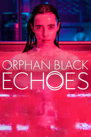 Serie streaming | voir Orphan Black: Echoes en streaming | HD-serie