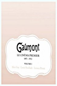 poster GAUMONT Le Cinéma Premier 1897-1913 Volume 1