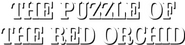 Logo of Secret of the Red Orchid image size 601x145