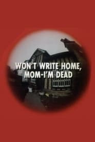 Won't Write Home, Mom–I'm Dead poster picture