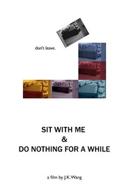 poster Sit With Me and Do Nothing for a While