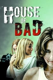 House of Bad 2013 123movies
