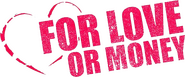 Logo of For Love or Money image size 591x245