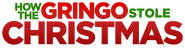Logo of How the Gringo Stole Christmas image size 1599x411