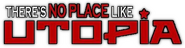 Logo of There's No Place Like Utopia image size 423x110