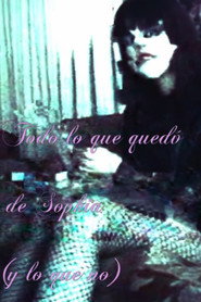 Todo lo que quedó de Sophia (y lo que no)