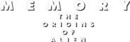 Logo of Memory: The Origins of Alien image size 782x257