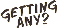 Logo of Getting Any? image size 577x288