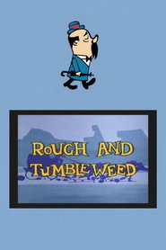 Rough and Tumbleweed