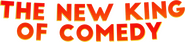 Logo of The New King of Comedy image size 4273x961