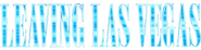 Logo of Leaving Las Vegas image size 4010x1006