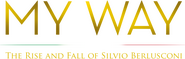 Logo of My Way: The Rise and Fall of Silvio Berlusconi image size 1274x408