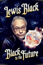 Lewis Black: Black to the Future 2016 123movies