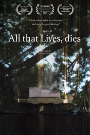 All that Lives, dies