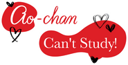 Logo of Ao-chan Can't Study! image size 605x306