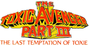Logo of The Toxic Avenger Part III: The Last Temptation of Toxie image size 407x206