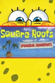 Voir film Square Roots: The Story of SpongeBob SquarePants en streaming