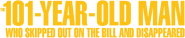Logo of The 101-Year-Old Man Who Skipped Out on the Bill and Disappeared image size 1043x212