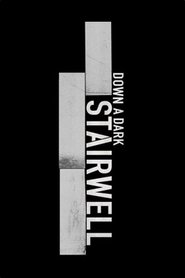 Poster of Down a Dark Stairwell image size 500x750